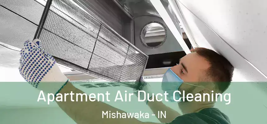  Apartment Air Duct Cleaning Mishawaka - IN