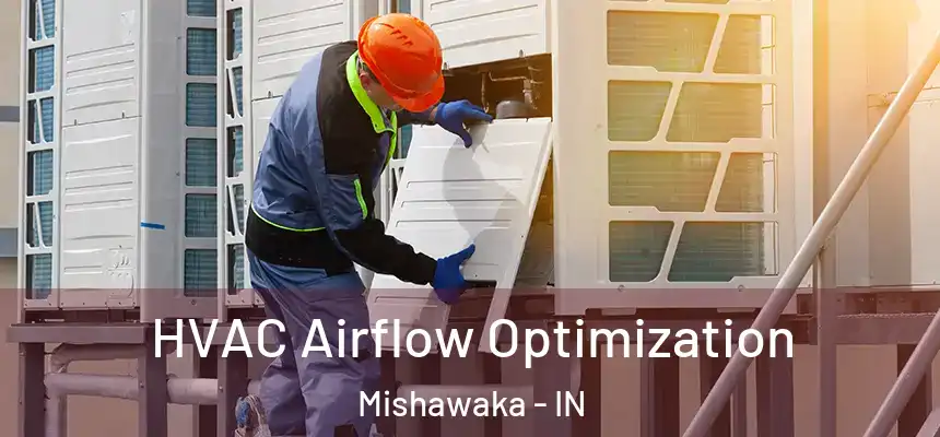  HVAC Airflow Optimization Mishawaka - IN