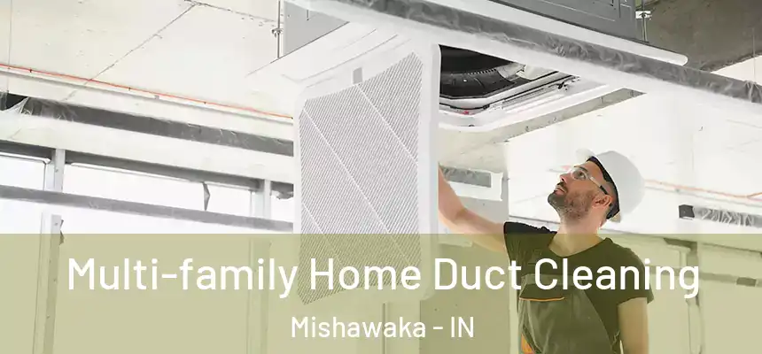  Multi-family Home Duct Cleaning Mishawaka - IN