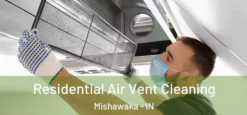  Residential Air Vent Cleaning Mishawaka - IN