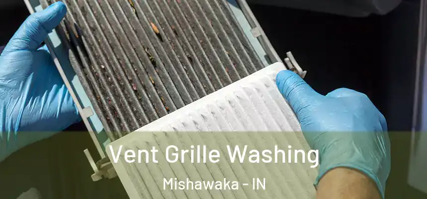  Vent Grille Washing Mishawaka - IN