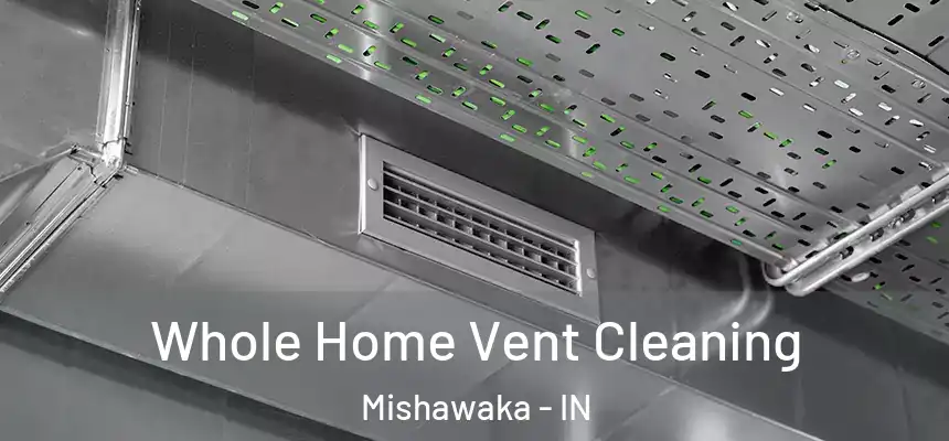  Whole Home Vent Cleaning Mishawaka - IN